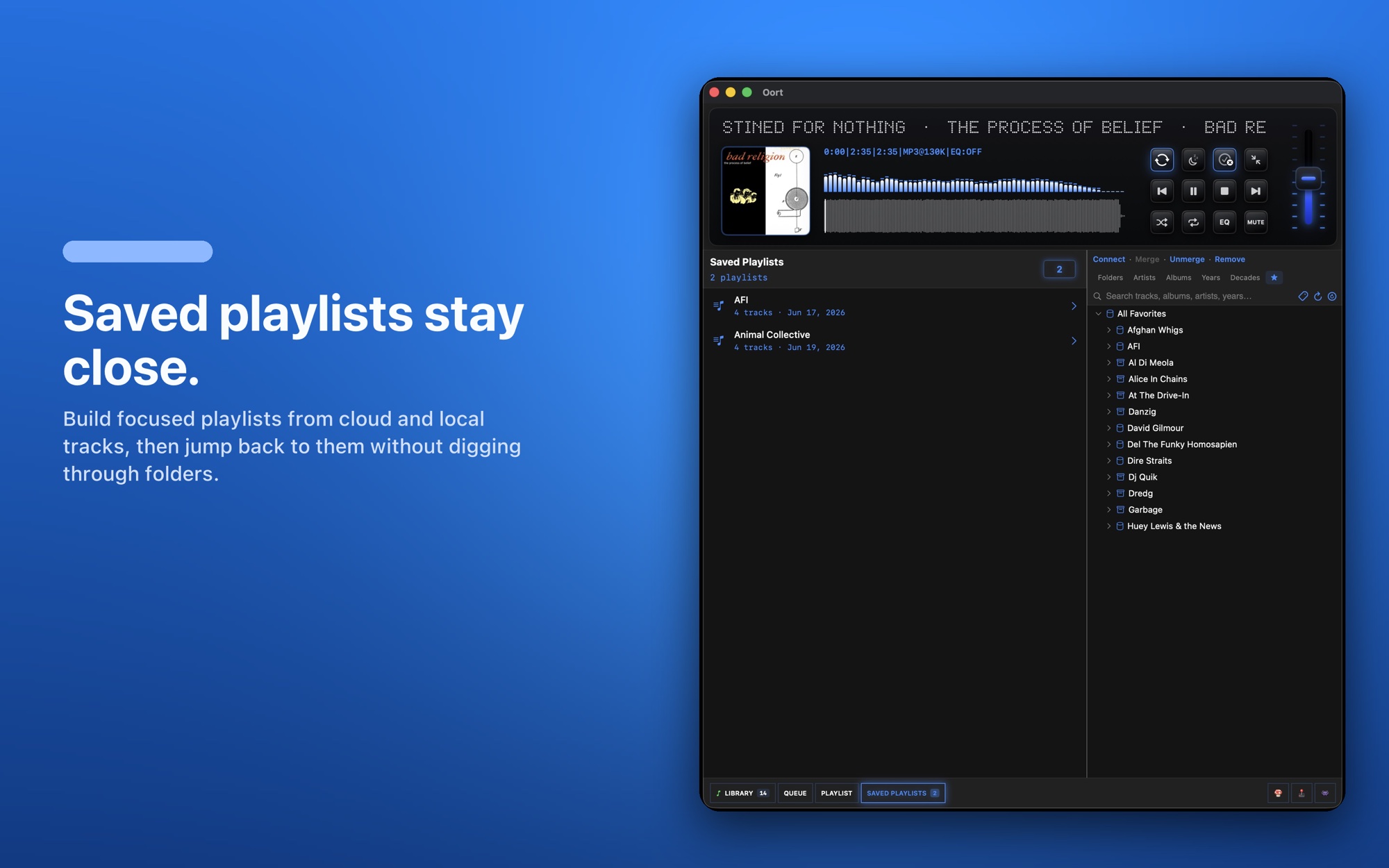 Saved playlists built from cloud and local tracks, always one click away
